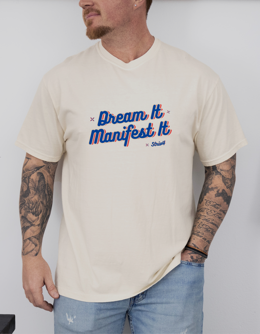 DREAM IT, MANIFEST IT Tee | Ivory