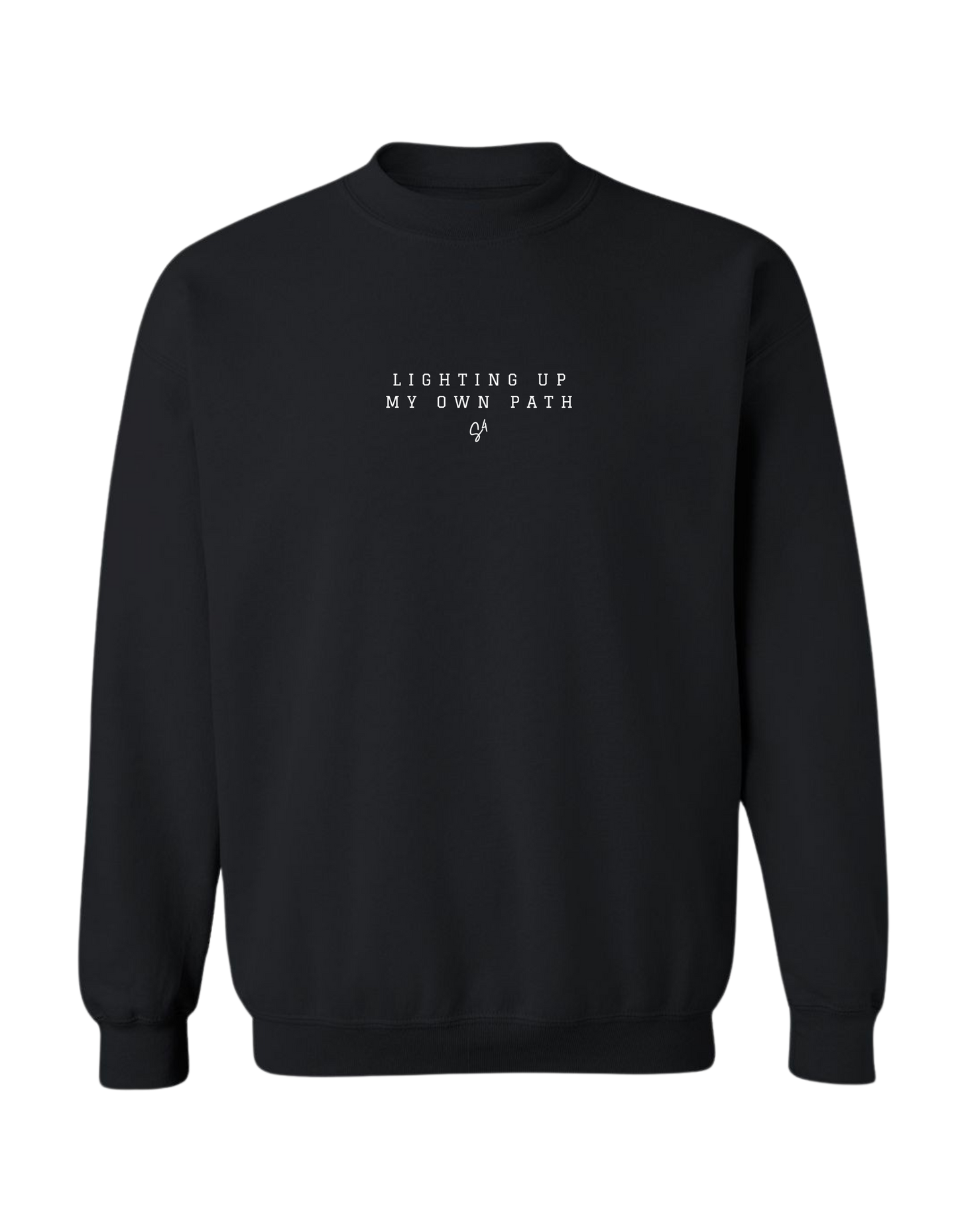 LIGHTING UP MY OWN PATH - CREWNECK FRONT