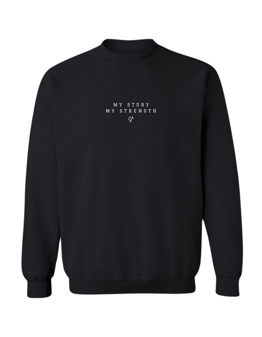 MY STORY, MY STRENGTH - CREWNECK FRONT
